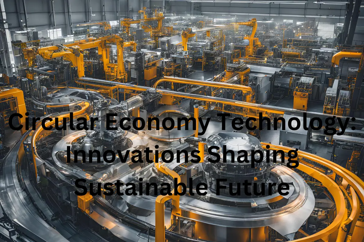 circular-economy-technology-innovation-2024.jpg" alt="Futuristic smart factory implementing circular economy technology with automated systems, IoT sensors, and sustainable manufacturing processes showcasing industrial digital transformation